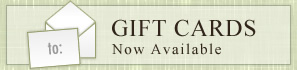 Gift Cards: Now Available